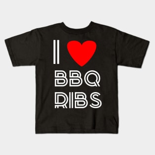 I love BBQ ribs barbeque ribs Kids T-Shirt